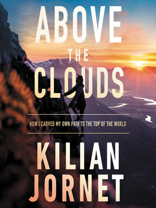 Title details for Above the Clouds by Kilian Jornet - Available